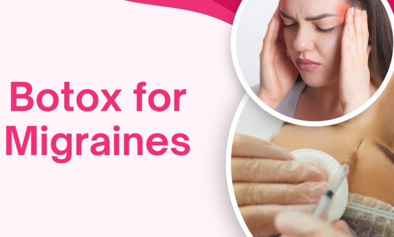 Botox for Chronic Migraines